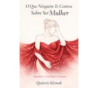 O Que Ninguém Te Contou Sobre Ser Mulher: Ansiedade e Ciclicidade Feminina