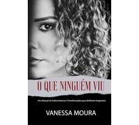 O que ninguém viu