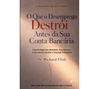 O Que o Desemprego Destrói Antes da Sua Conta Bancária: Como Proteger Sua Identidade, Suas Decisões e Sua Carreira Durante a Transição Profissional.