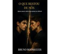 O Que Restou de Nós: 1