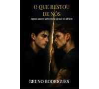 O Que Restou de Nós