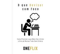 O que Revisar com Foco: Como Priorizar o que Mais Cai e Evitar o Erro de Revisar Tudo Sem Critério