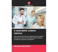 O QUOCIENTE CLÍNICO-CRÍTICO:: UMA NOVA METODOLOGIA DE PONDERAÇÃO PARA ÍNDICES NACIONAIS DE RISCO DE OPERAÇÕES MÉDICAS BASEADA NO IMPACTO FUNCIONAL DOS DOENTES