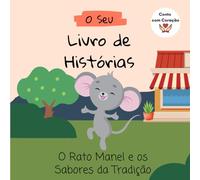 O Rato Manel e os Sabores da Tradição