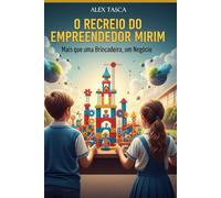 O Recreio do Empreendedor Mirim: Mais que Brincadeira, um Negócio