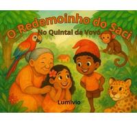 O Redemoinho do Saci no Quintal da Vovó