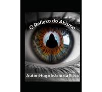 O Reflexo do Abismo