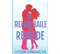 O rei do baile a rebelde