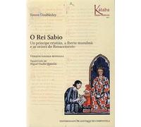 O Rei Sabio: Un príncipe cristián, a Iberia musulmá e as orixes do Renacemento
