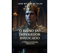 O Reino do Imperador Invocado: O Preço do Poder Absoluto