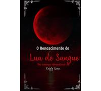 O Renascimento da Lua de Sangue