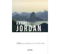 o rio que passou na minha vida de andre jordan pela leo c Ed. 2006