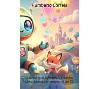 O Robô que Aprendeu a Sentir: Uma Aventura Emocional de Z3