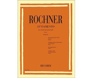 O. ROCHNER - AVVIAMENTO ALLO STUDIO DEL PIANOFORTE VOL. 1