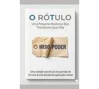 O Rótulo: Uma sutil mudança de percepção que transforma sua vida