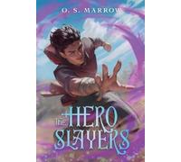 O S Marrow The Hero Slayers (Tascabile) Hero Slayers