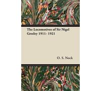O. S. Nock The Locomotives of Sir Nigel Gresley 1911- 1921 (Tascabile)