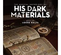 O. S. T. -His Dark Materials( Balfe Lorne) - Musical Anthology Of His Dark Materials / Soundtrack.