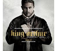 O. S. T. -King Arthur: Legend Of The Sword - King Arthur: Legend Of The Sword