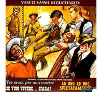 O.S.T. - Kojucharov V.V. - Tre Croci Per/Se Vuoi Vivere
