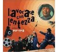 O.S.T.-Lavorare Con - Lavorare Con Lentezza