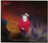 O. S. T. -Let Me Go( Selway Philip) - Let Me Go