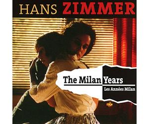 O. S. T. -the Milan Years( Hans Zimmer) - The Milan Years