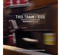 O. S. T. -This Train I Ride( Warren Ellis) - This Train I Ride