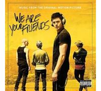 O.S.T.-We Are Your Friends - We Are Your Friends