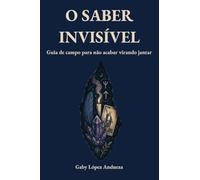 O Saber Invisível: Guia de campo para não acabar virando jantar
