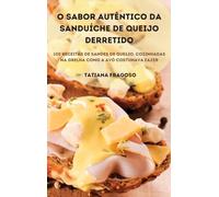 O Sabor Autêntico Da Sanduíche de Queijo Derretido
