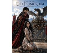 O Sacrifício do Dragão: Livro 01: 1
