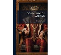 O Sapateiro De Azeitão
