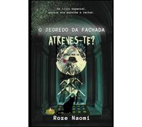 O Segredo da Fachada - Atreves-te?: Volume II