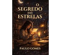 O SEGREDO DAS ESTRELAS