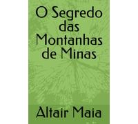 O Segredo das Montanhas de Minas
