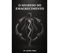 O Segredo do Emagrecimento: Por que o peso sempre volta?