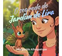 O segredo do jardim de Lira