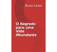 O Segredo para uma Vida Abundante