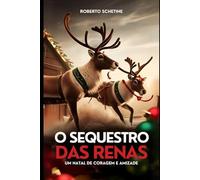 O Sequestro das Renas: Um Natal de Coragem e Amizade