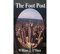 O`Shea, William J. The Foot Post Book NUOVO