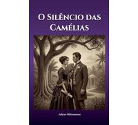 O Silêncio das Camélias