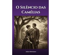O Silêncio das Camélias