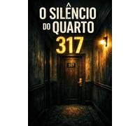O Silêncio do Quarto 317