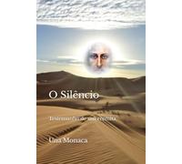 O Silêncio: Testemunho de um eremita