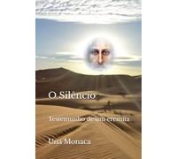 O Silêncio: Testemunho de um eremita