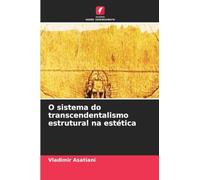 O sistema do transcendentalismo estrutural na estética