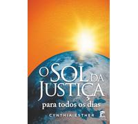 O Sol da Justiça Para Todos os Dias