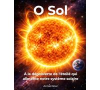 O Sol: Explorando a Estrela que Alimenta o Nosso Sistema Solar