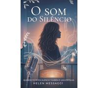 O Som do Silêncio: Quando ficar em silêncio também é uma escolha